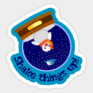 Snow Globe: Shake things up Sticker